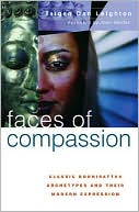 Faces of Compassion: Classic Bodhisattva Archetypes and Their Modern Expressions