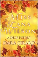 Miss Lana Wilson (A Short Story with Bonus)