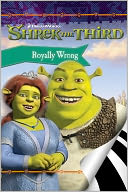 Shrek the Third: Royally Wrong