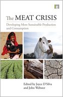 The Meat Crisis: Developing More Sustainable Production and Consumption