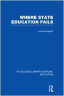 download Where State Education Fails (RLE Edu D) book