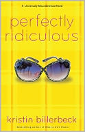 Perfectly Ridiculous: A Universally Misunderstood Novel