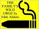 THE FAMILY'S WILD URGE
