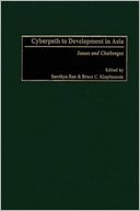 Cyberpath to Development in Asia: Issues and Challenges