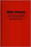 Walt Disney: A Bio-Bibliography