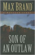 Son of an Outlaw: A Western Story