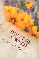 Don't Be a Weed