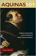 download Aquinas 101 : A Basic Introduction to the Thought of Saint Thomas Aquinas book