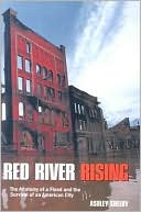 Red River Rising: The Anatomy of a Flood and the Survival of an American City