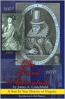 The Grand Adventure: A Year by Year History of Virginia
