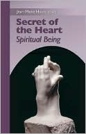 Secret of the Heart: Spiritual Being