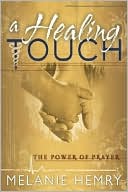 Healing Touch: The Power of Prayer