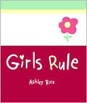 Girls Rule (A Little Bit of... Mini-Book Series)