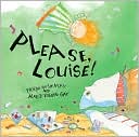 Please, Louise!