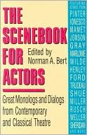 The Scenebook for Actors: Great Monologs and Dialogs from Contemporary and Classical Theatre