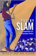 Poetry Slam: The Competitive Art of Performance Poetry