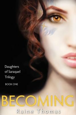 Becoming: Daughters of Saraqael Trilogy (Book One)