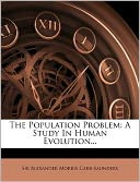 The Population Problem: A Study In Human Evolution...