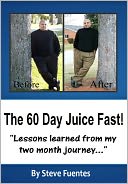 The 60 Day Juice Fast