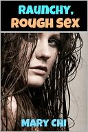Raunchy, Rough Sex