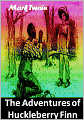 The Adventures of Huckleberry Finn (Illustrated)