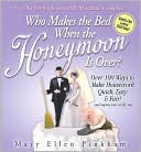 Who Makes the Bed When the Honeymoon Is Over...: More than 50 Ways a Working couple Can Divvy Up the Chores (and do them fast and easily!)