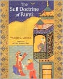 Sufi Doctrine of Rumi: Illustrated Edition