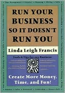 Run Your Business So It Doesn't Run You