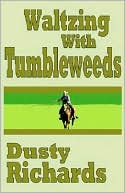 Waltzing With Tumbleweeds
