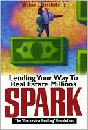 Spark: Lending Your Way to Real Estate Millions