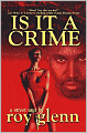 Is It a Crime: A Street Saga