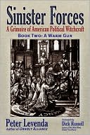 Sinister Forces-A Warm Gun: A Grimoire of American Political Witchcraft