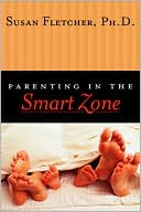 Parenting in the Smart Zone