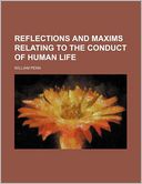 Reflections and Maxims Relating to the Conduct of Human Life