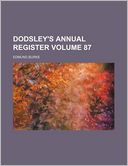 Dodsley's Annual Register Volume 87