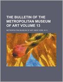 The Bulletin of the Metropolitan Museum of Art Volume 13