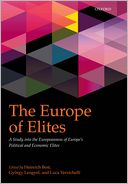 The Europe of Elites: A Study into the Europeanness of Europe's Political and Economic Elites