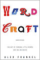 Wordcraft: The Art of Turning Little Words into Big Business