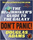 The Hitchhiker's Guide to the Galaxy, 25th Anniversary Illustrated Collector's Edition (Hitchhiker's Guide Series #1)
