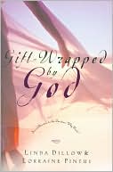 Gift-Wrapped by God: Secret Answers to the Question Why Wait?