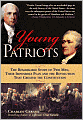 Young Patriots: The Remarkable Story of Two Men, Their Impossible Plan and the Revolution That Created the Constitution
