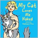 download My Cat Loves Me Naked book