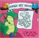 A Magic Color Book: Jungle Art Show