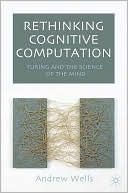 download Rethinking Cognitive Computation : Turing and the Science of the Mind book