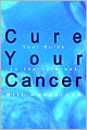 Cure Your Cancer: Your Guide to the Internet