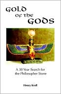 Gold of the Gods: A 30 Year Search for the Philosopher Stone