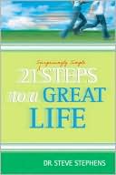 21 (Surprisingly Simple) Steps to a Great Life