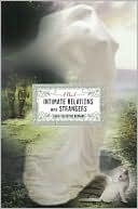 Intimate Relations with Strangers