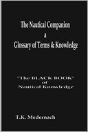 The Nautical Companion : A Glossary of Terms & Knowledge: The Black Book of Nautical Knowledge