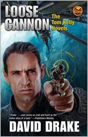 Loose Cannon: The Tom Kelly Novels
